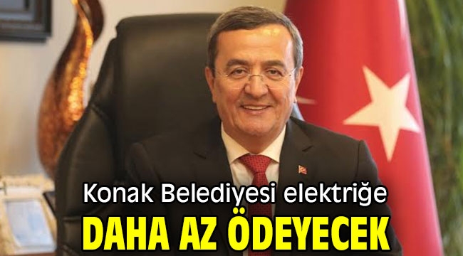 Konak Belediyesi elektriğe daha az ödeyecek