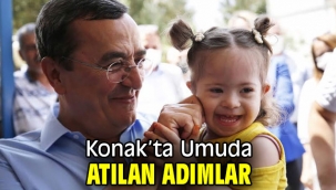 Konak'ta Umuda Atılan Adımlar