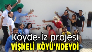 Köyde-İz projesi Vişneli Köyü'ndeydi