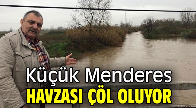 Küçük Menderes Havzası çöl oluyor