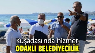Kuşadası'nda hizmet odaklı belediyecilik