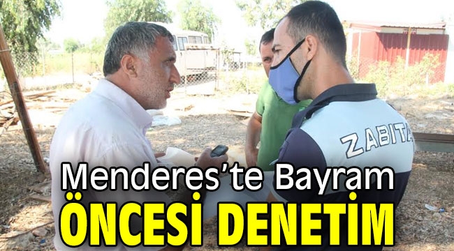 Menderes'te Bayram Öncesi Denetim