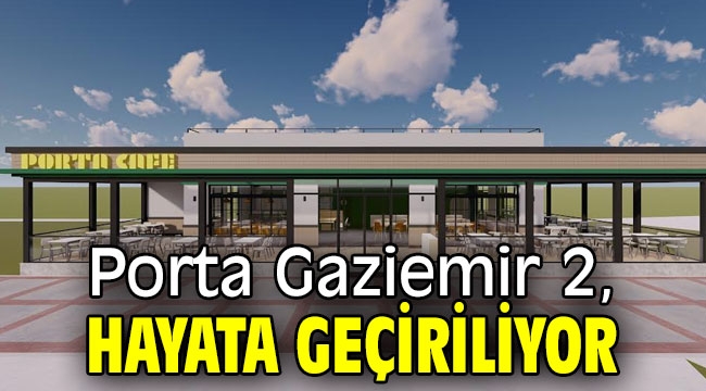 Porta Gaziemir 2, hayata geçiriliyor