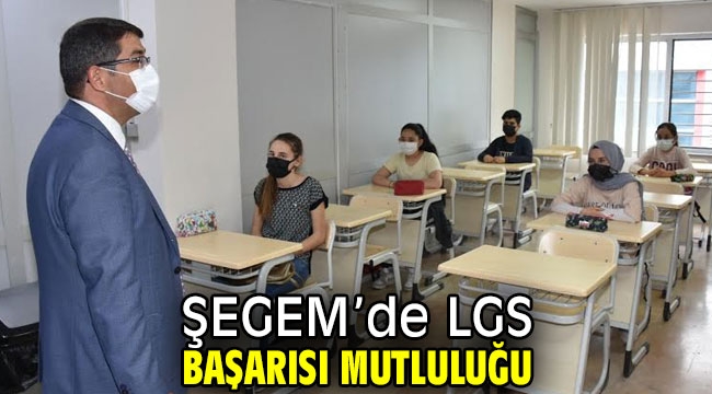 ŞEGEM'de LGS başarısı mutluluğu