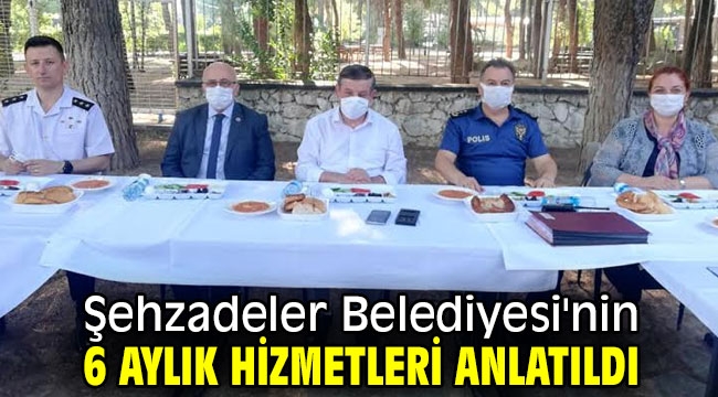 Şehzadeler Belediyesi'nin 6 aylık hizmetleri anlatıldı