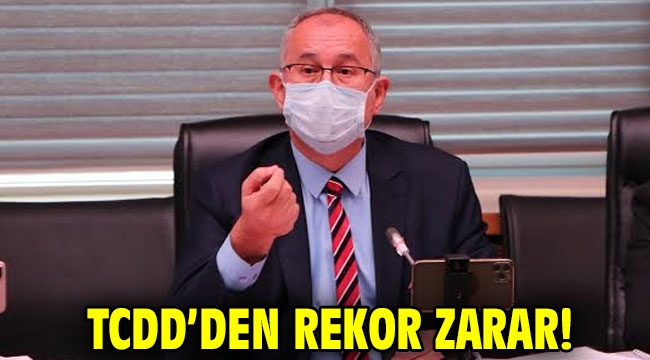 TCDD'den rekor zarar!