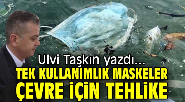 Tek kullanımlık maskeler - çevre için tehlike