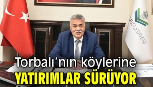 Torbalı'nın köylerine yatırımlar sürüyor