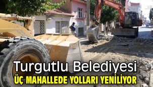 Turgutlu Belediyesi Üç Mahallede Yolları Yeniliyor