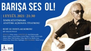 İzmir Büyükşehir Belediyesi'nden "Barışa Ses Ol" konseri