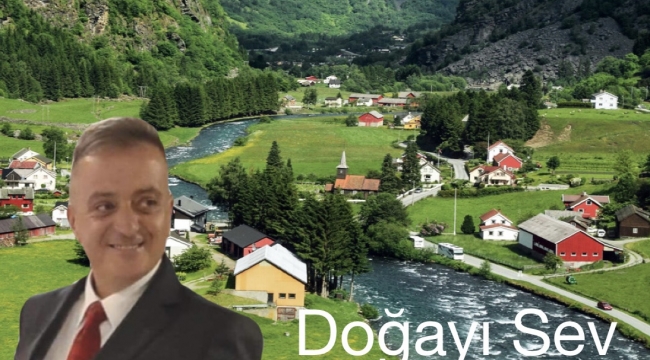 Doğayı sev ve koru !