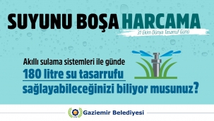 Suyunu boşa harcama!