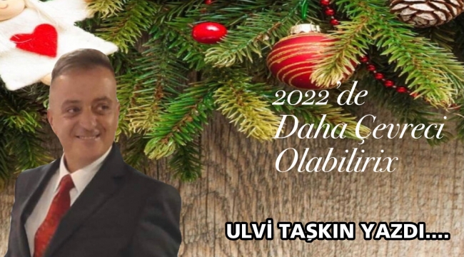 2022'de daha çevreci olabiliriz...