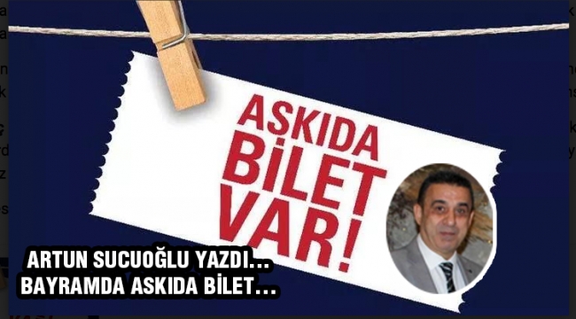 Bayramda askıda bilet...