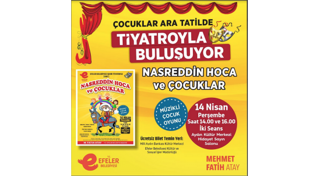 Efeler'de "Nasreddin Hoca ve Çocuklar" oyunu sahneleniyor