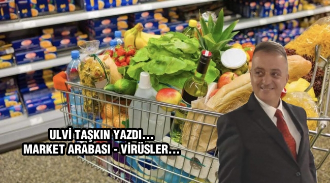 Market Arabası - Virüsler...
