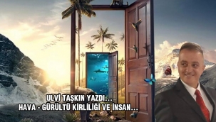 Hava - Gürültü Kirliliği ve İnsan