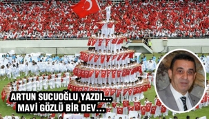 MAVİ GÖZLÜ BİR DEV....