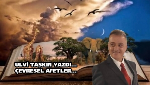 Çevresel afetler...