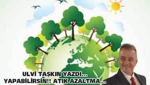 YAPABİLİRSİN !! ATIK AZALTMA...