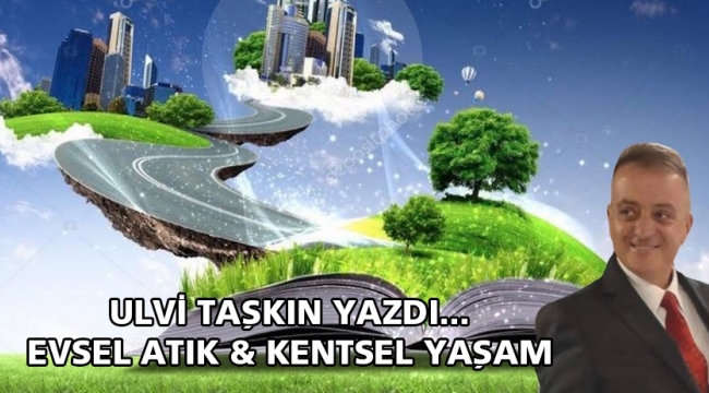 Evsel Atık & Kentsel Yaşam