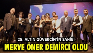 25. ALTIN GÜVERCİN'İN SAHİBİ MERVE ÖNER DEMİRCİ OLDU