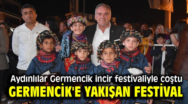 Aydınlılar Germencik incir festivaliyle coştu