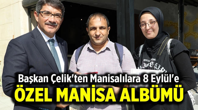 Başkan Çelik'ten Manisalılara 8 Eylül'e özel Manisa albümü