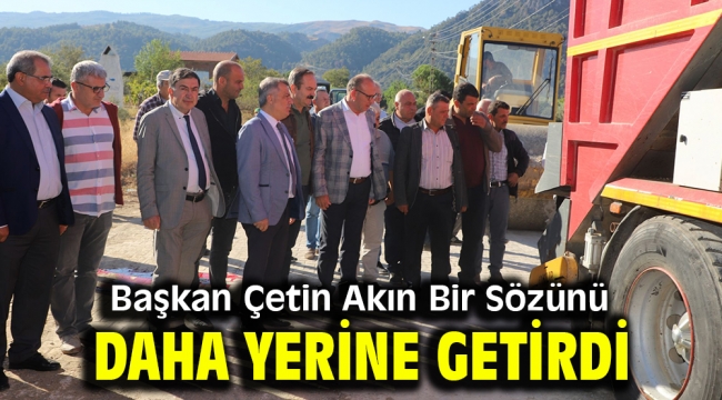 Başkan Çetin Akın Bir Sözünü Daha Yerine Getirdi