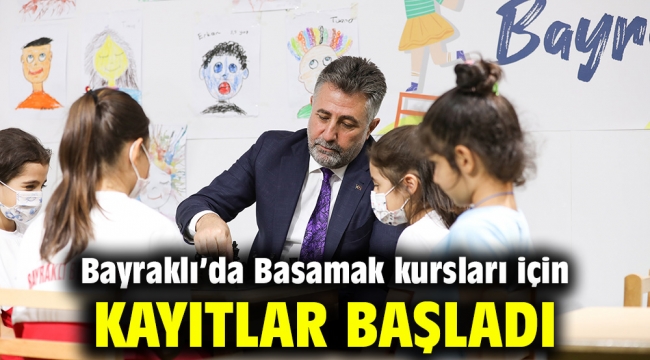 Bayraklı'da Basamak kursları için kayıtlar başladı