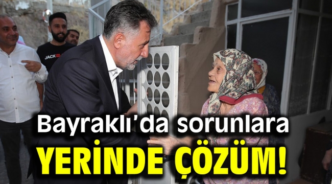 Bayraklı'da sorunlara yerinde çözüm!