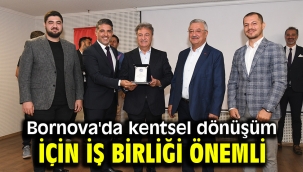 Bornova'da kentsel dönüşüm için iş birliği önemli