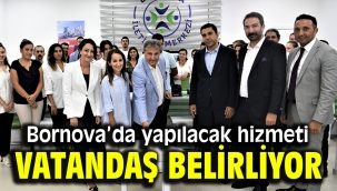 Bornova'da yapılacak hizmeti vatandaş belirliyor