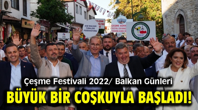 Çeşme Festivali 2022/ Balkan Günleri büyük bir coşkuyla başladı!