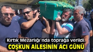 Coşkun ailesinin acı günü