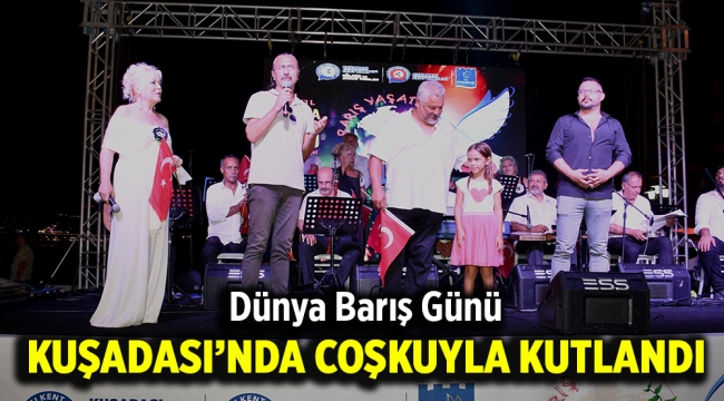 Dünya Barış Günü Kuşadası'nda coşkuyla kutlandı