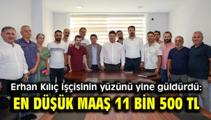 En düşük maaş 11 bin 500 TL