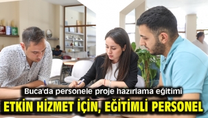 Etkin hizmet için, eğitimli personel