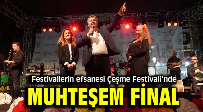 Festivallerin efsanesi Çeşme Festivali'nde muhteşem final