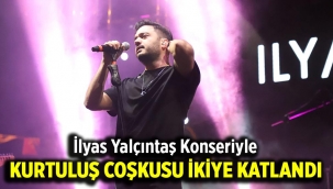 İlyas Yalçıntaş Konseriyle Kurtuluş Coşkusu İkiye Katlandı 