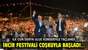 İncir festivali coşkuyla başladı...