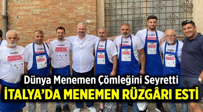 İTALYA'DA MENEMEN RÜZGÂRI ESTİ