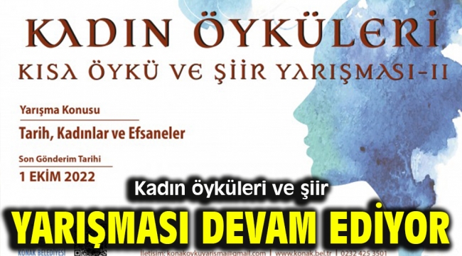 Kadın öyküleri ve şiir yarışması devam ediyor