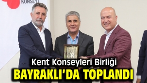 Kent Konseyleri Birliği Bayraklı' da toplandı