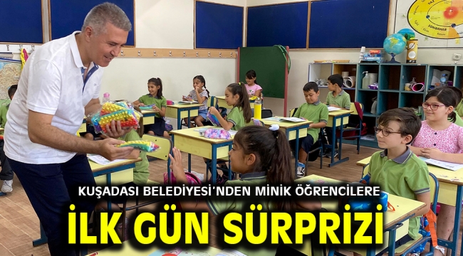 KUŞADASI BELEDİYESİ'NDEN MİNİK ÖĞRENCİLERE İLK GÜN SÜRPRİZİ