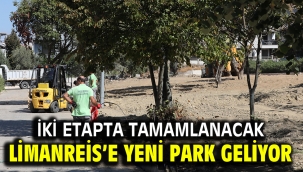 LİMANREİS'E YENİ PARK GELİYOR