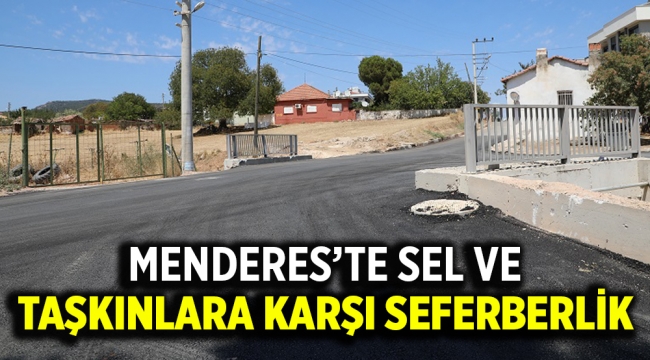 MENDERES'TE SEL VE TAŞKINLARA KARŞI SEFERBERLİK