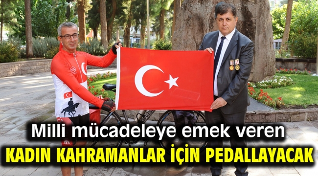 Milli mücadeleye emek veren kadın kahramanlar için pedallayacak