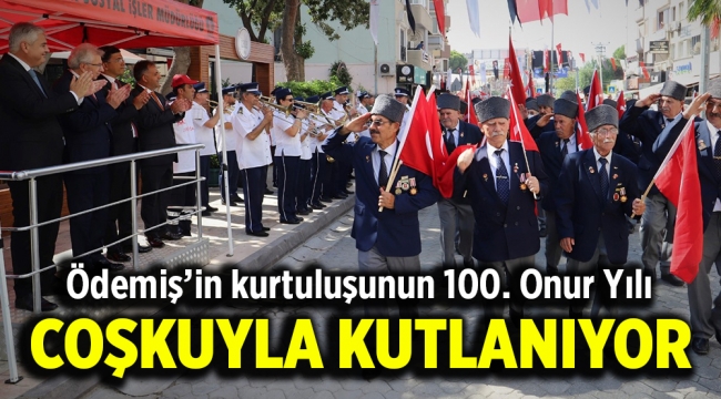 Ödemiş'in kurtuluşunun 100. Onur Yılı coşkuyla kutlanıyor 