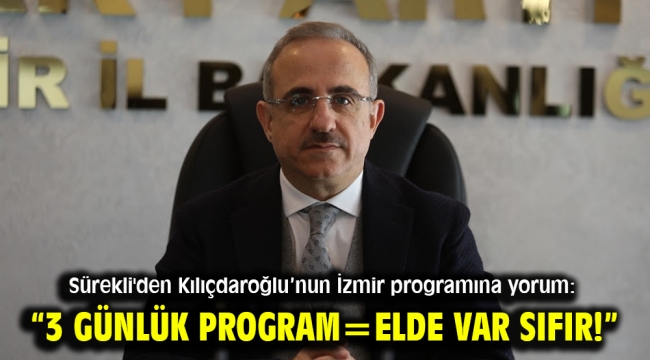 Sürekli'den Kılıçdaroğlu'nun İzmir programına yorum